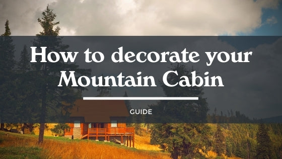 How to decorate your Mountain Cabin [Guide]